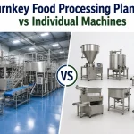 Turnkey Food Processing Plant vs Individual Machines